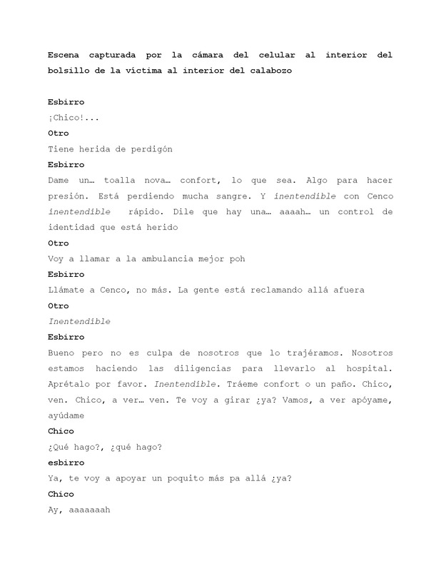 Transcripción de las palabras registradas por un teléfono celular oculto en el bolsillo de una víctima de violencia policial para el montaje MIRAR